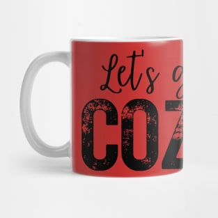 Let's Get Cozy Mug